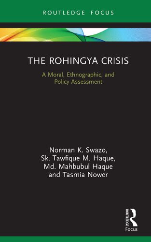 The Rohingya Crisis A Moral Ethnographic And Policy Assessment Norman K Swazo