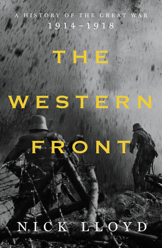 The Western Front A History Of The Great War 19141918 Nick Lloyd