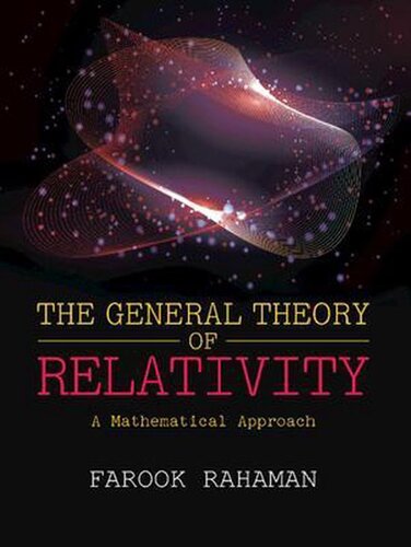 The General Theory Of Relativity A Mathematical Approach 1st Edition Farook Rahaman