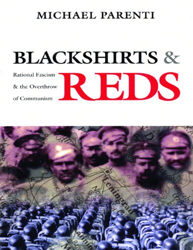 Blackshirts And Reds Rational Fascism And The Overthrow Of Communism Michael Parenti