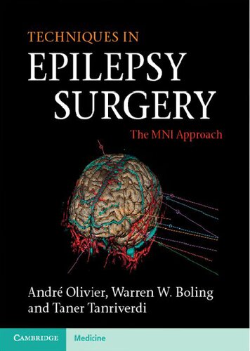 Techniques In Epilepsy Surgery The Mni Approach 1st Edition Andr Olivier
