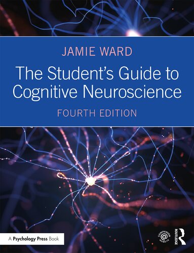 The Students Guide To Cognitive Neuroscience 4th Ed 4th Edition Jamie Ward