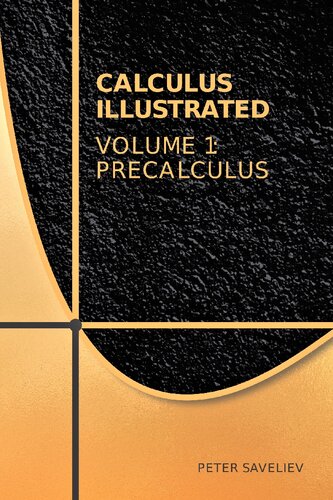 Calculus Illustrated Volume 1 Precalculus 1st Edition Peter Saveliev