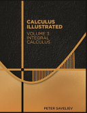Calculus Illustrated Volume 3 Integral Calculus 1st Edition Peter Saveliev