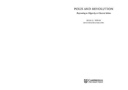 Polis And Revolution Responding To Oligarchy In Classical Athens Julia L Shear
