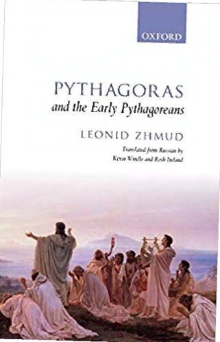 Pythagoras And The Early Pythagoreans Leonid Zhmud