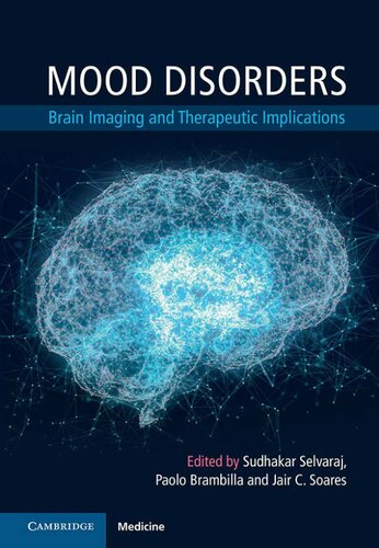 Mood Disorders Brain Imaging And Therapeutic Implications 1st Edition Sudhakar Selvaraj