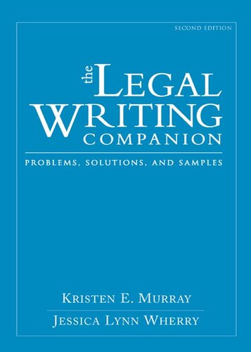 The Legal Writing Companion Problems Solutions And Samples Second Edition Kristen E Murray Jessica Lynn Wherry