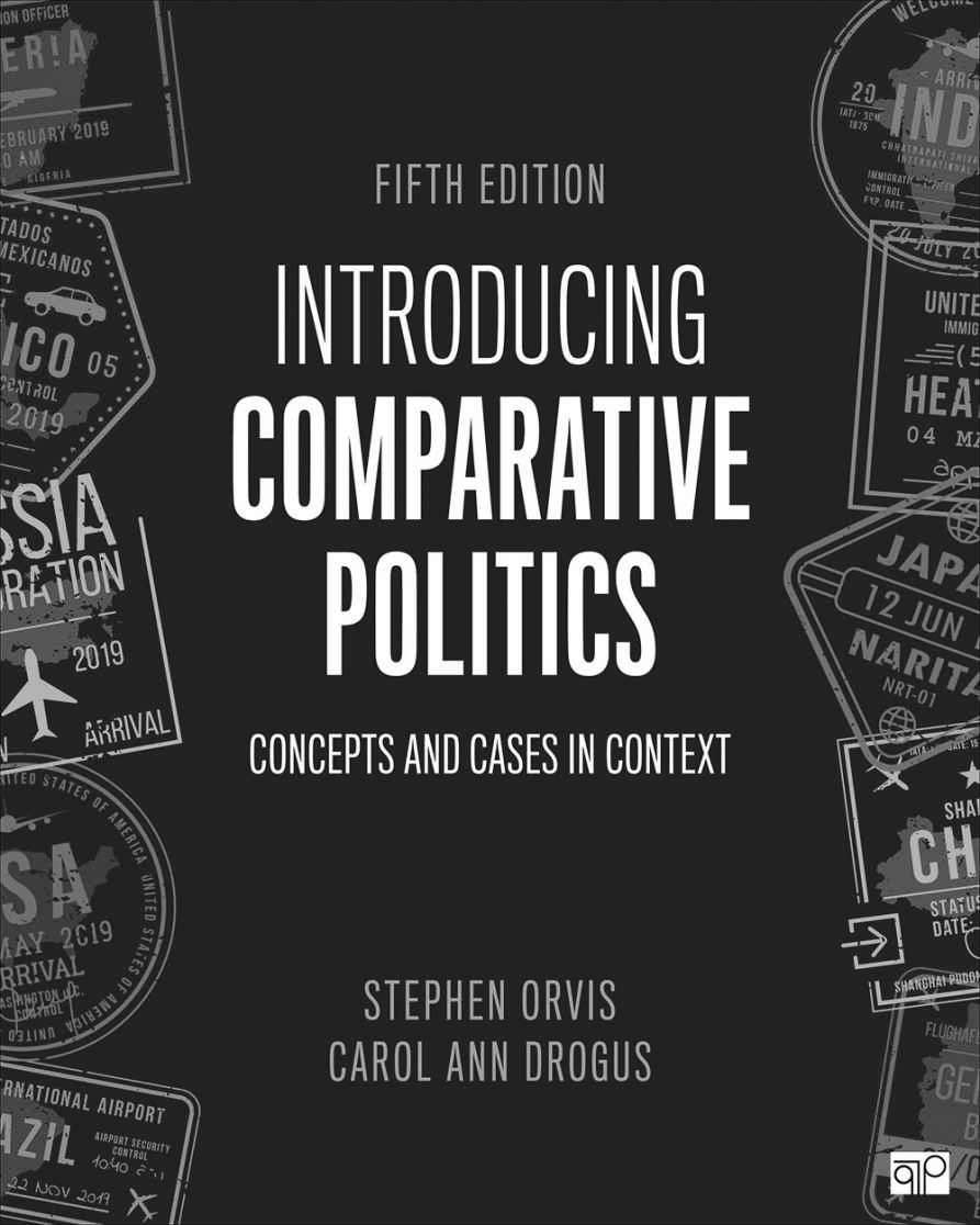 Introducing Comparative Politics Stephen Walter Orvis Carol Ann Drogus Orvis