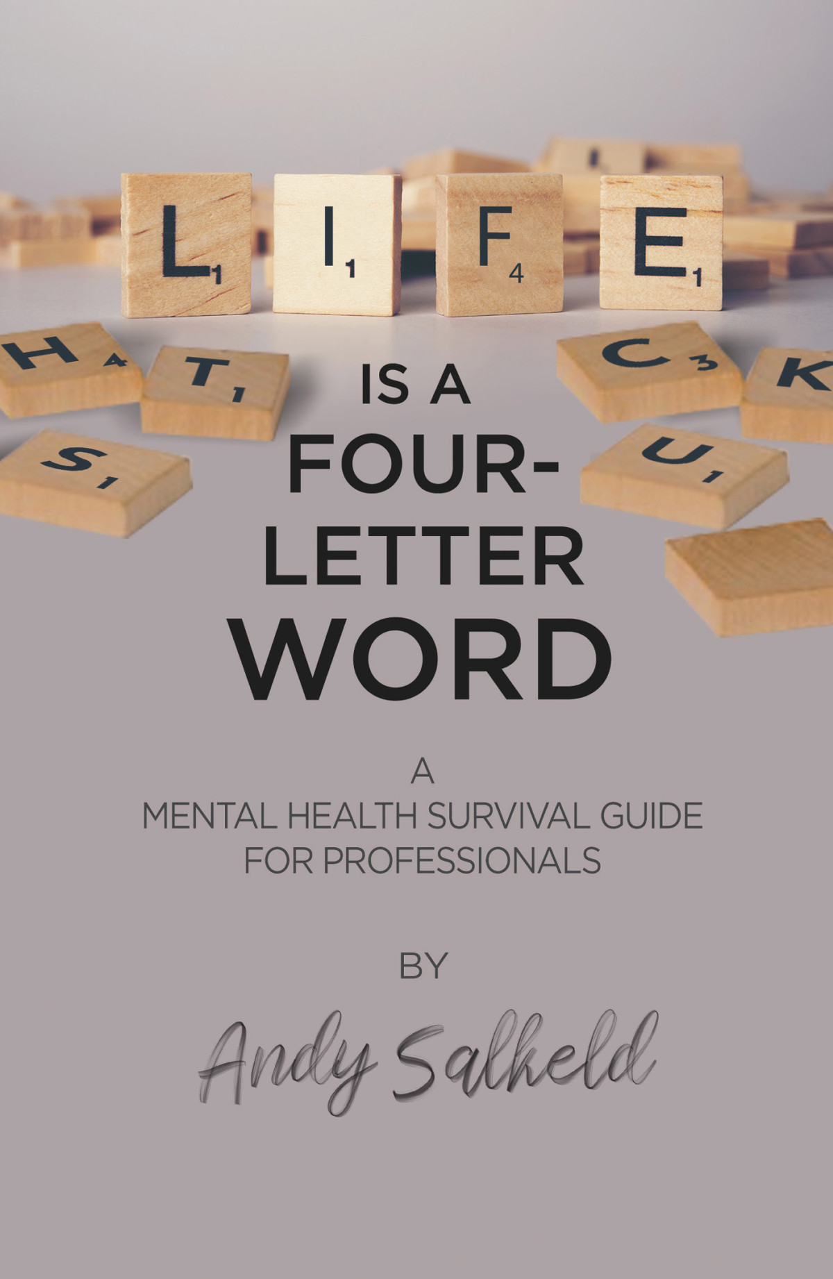 Life Is A Fourletter Word Andy Salkeld Salkeld Andy