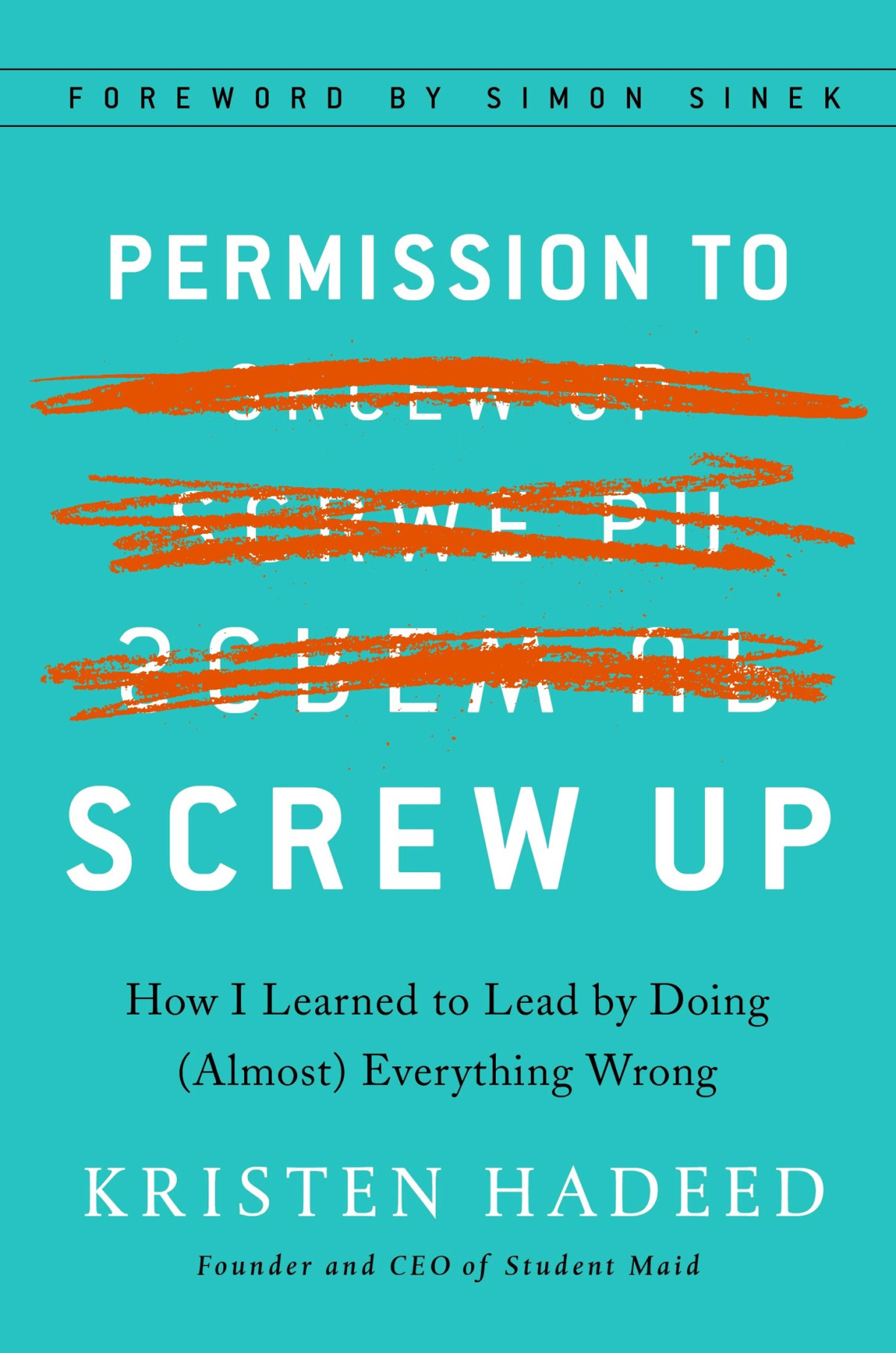 Permission To Screw Up Kristen Hadeed