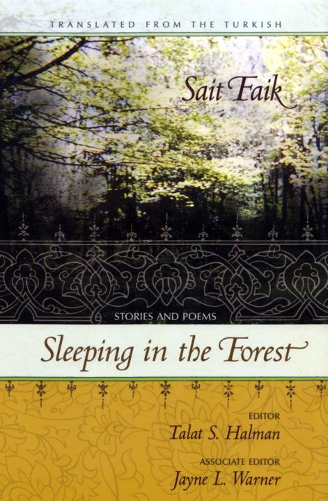 Sleeping In The Forest Middle East Literature In Translation Sait Faik Faik