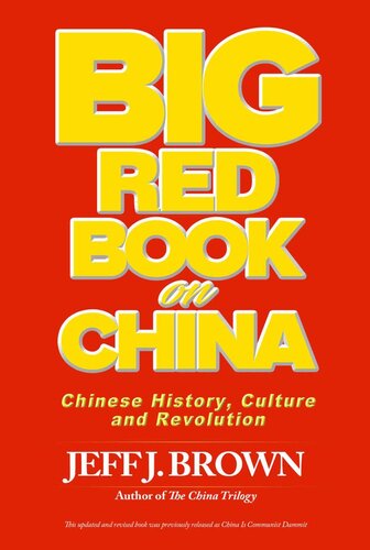 Big Red Book On China Chinese History Culture And Revolution China Series 4 Jeff J Brown