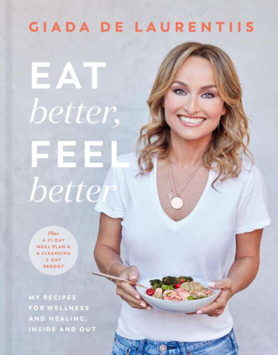 Eat Better Feel Better Giada De Laurentiis