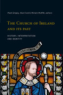 The Church Of Ireland And Its Past History Interpretation And Identity Mark Empey