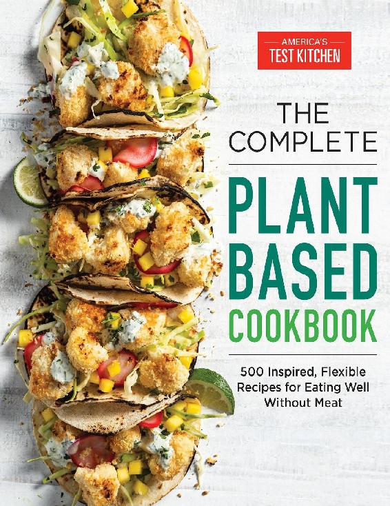 The Complete Plantbased Cookbook Americas Test Kitchen
