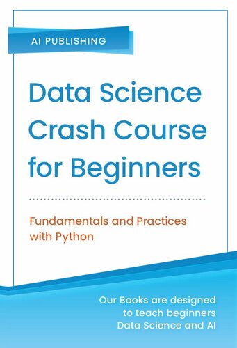 Data Science Crash Course For Beginners Fundamentals And Practices With Python Ai Publishing