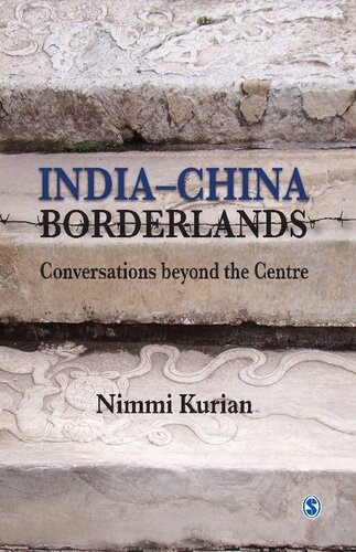Indiachina Borderlands Conversations Beyond The Centre Nimmi Kurian