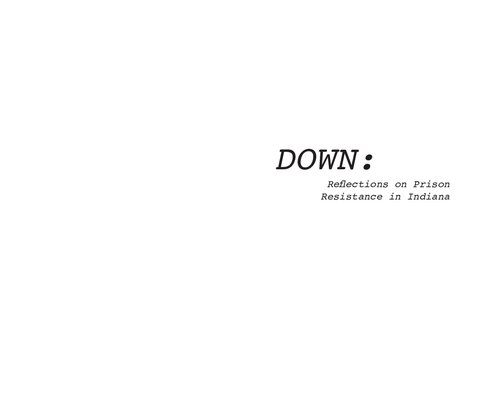 Down Reflections On Prison Resistance In Indiana Anonymous