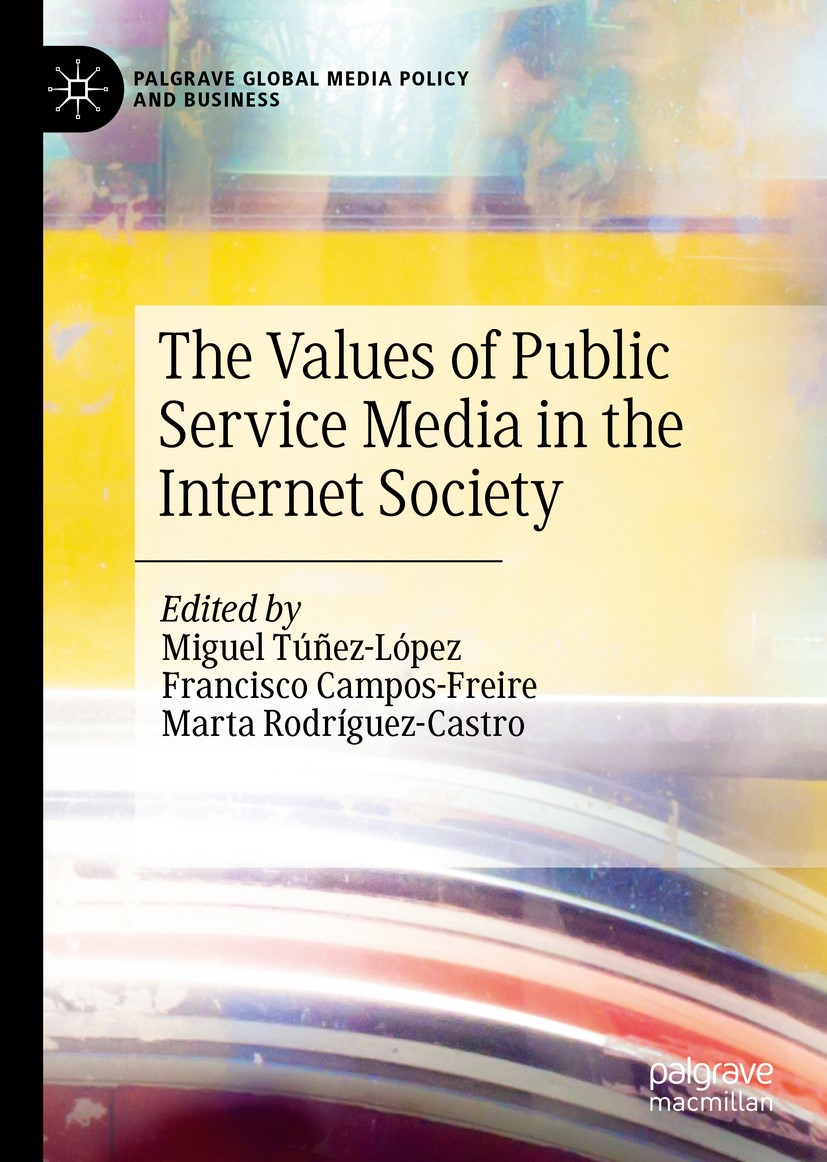 The Values Of Public Service Media In The Internet Society Miguel Tezlpez
