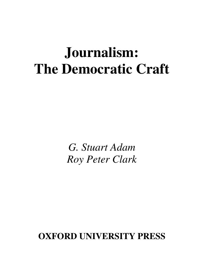 Journalism The Democratic Craft 1st Edition Adam G Stuart Clark