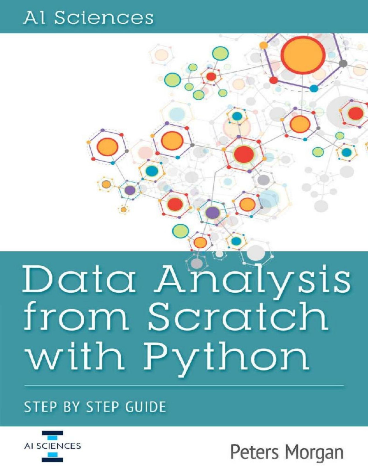 Data Analysis From Scratch With Python Step By Step Guide Peters Morgan Morgan