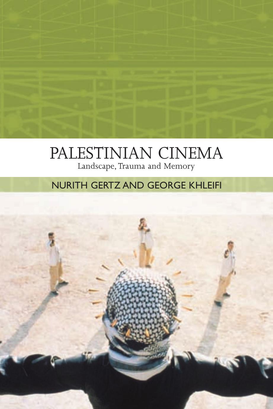 Palestinian Cinema Landscape Trauma And Memory Traditions In World Cinema 1st Edition Gertz