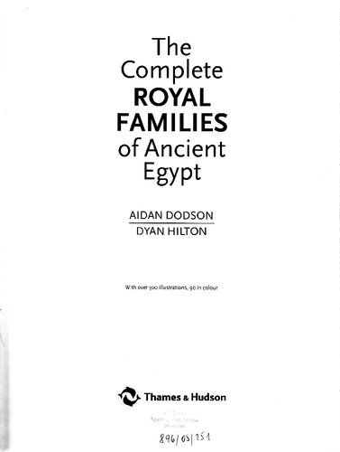 The Complete Royal Families Of Ancient Egypt Aidan Dodson Dyan Hilton
