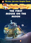 Geronimo Stilton Graphic Novels 14 The First Mouse On The Moon Illustrated Stilton