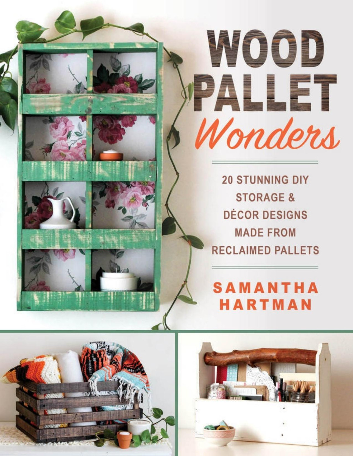 Wood Pallet Wonders 20 Stunning Diy Storage Decor Designs Made From Reclaimed Pallets Samantha Hartman