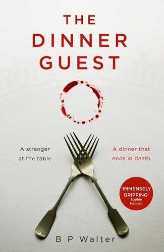 The Dinner Guest 1st Edition B P Walter