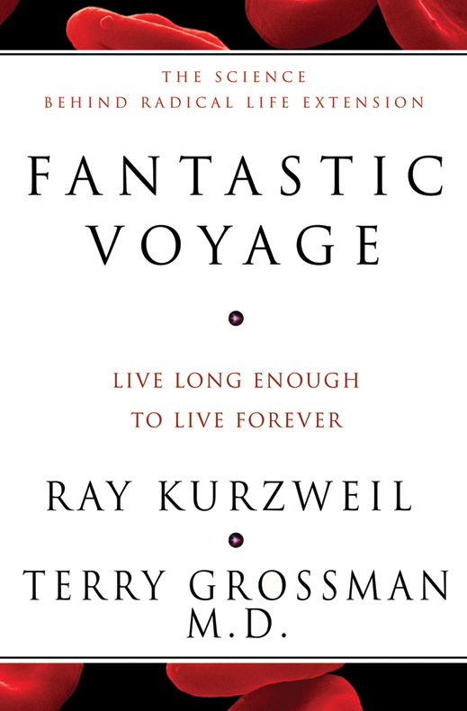 Fantastic Voyage Terry Grossman Ray Kurzweil