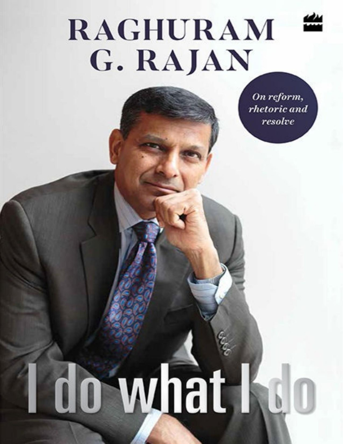 I Do What I Do Raghuram G Rajan