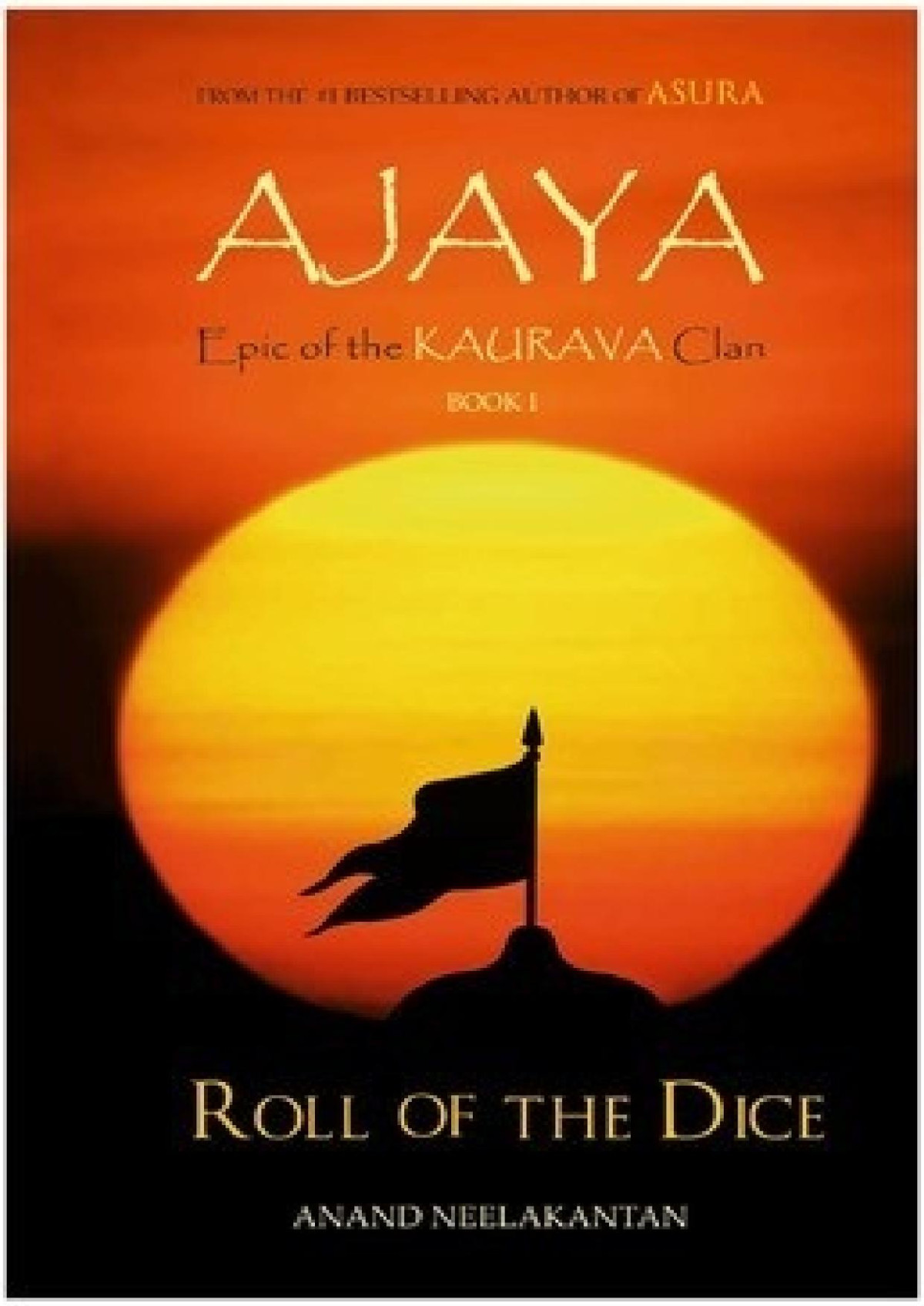 Ajaya Roll Of The Dice Part I 1st Edition Neelakantan Anand