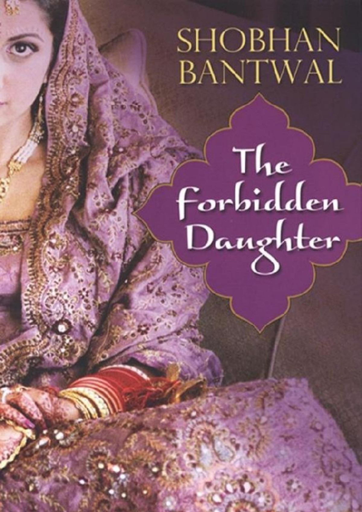 The Forbidden Daughter Shobhan Bantwal Bantwal Shobhan