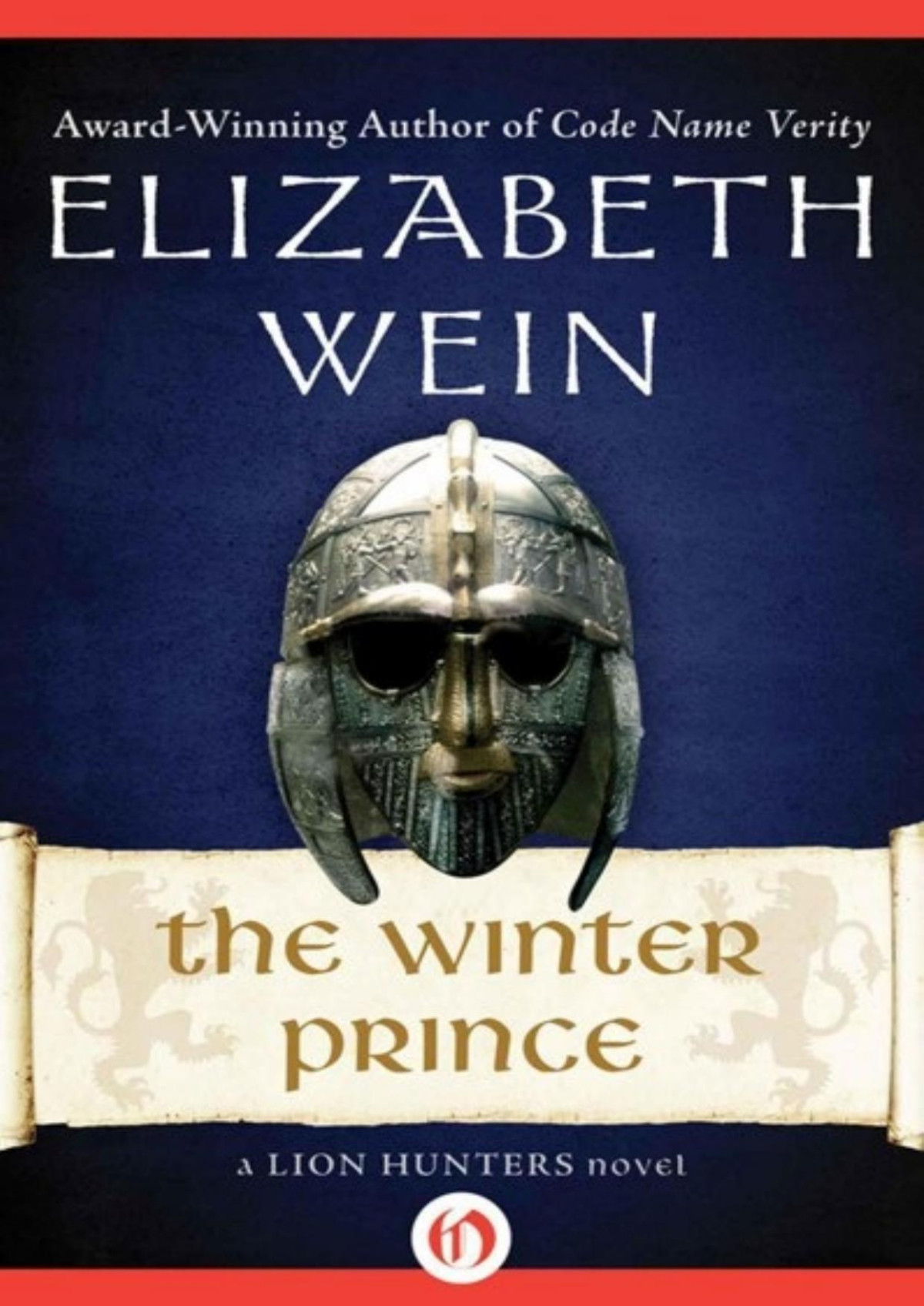 The Winter Prince The Lion Hunters Novels Elizabeth Wein Wein