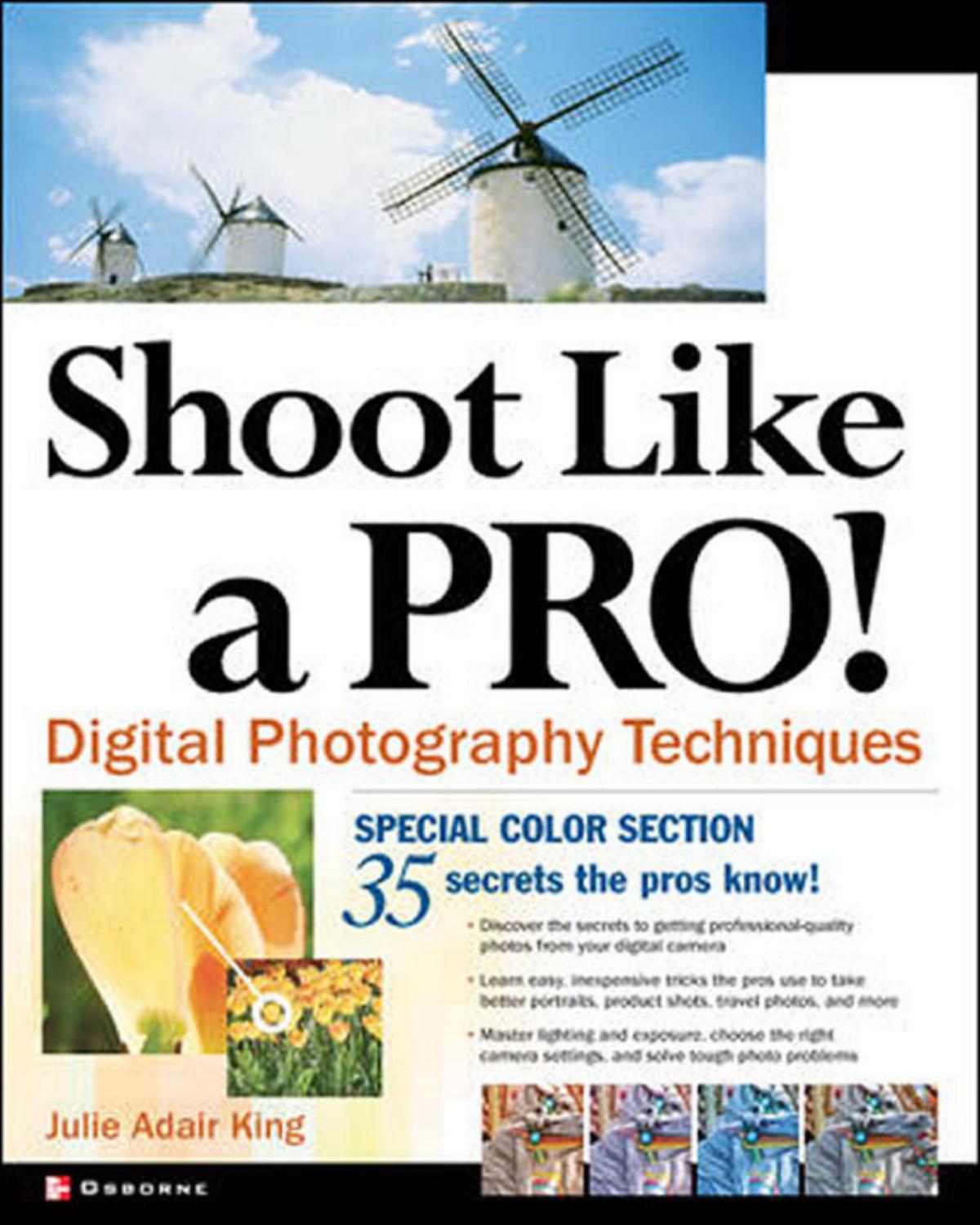 Shoot Like A Pro Digital Photography Techniques 1st Edition King