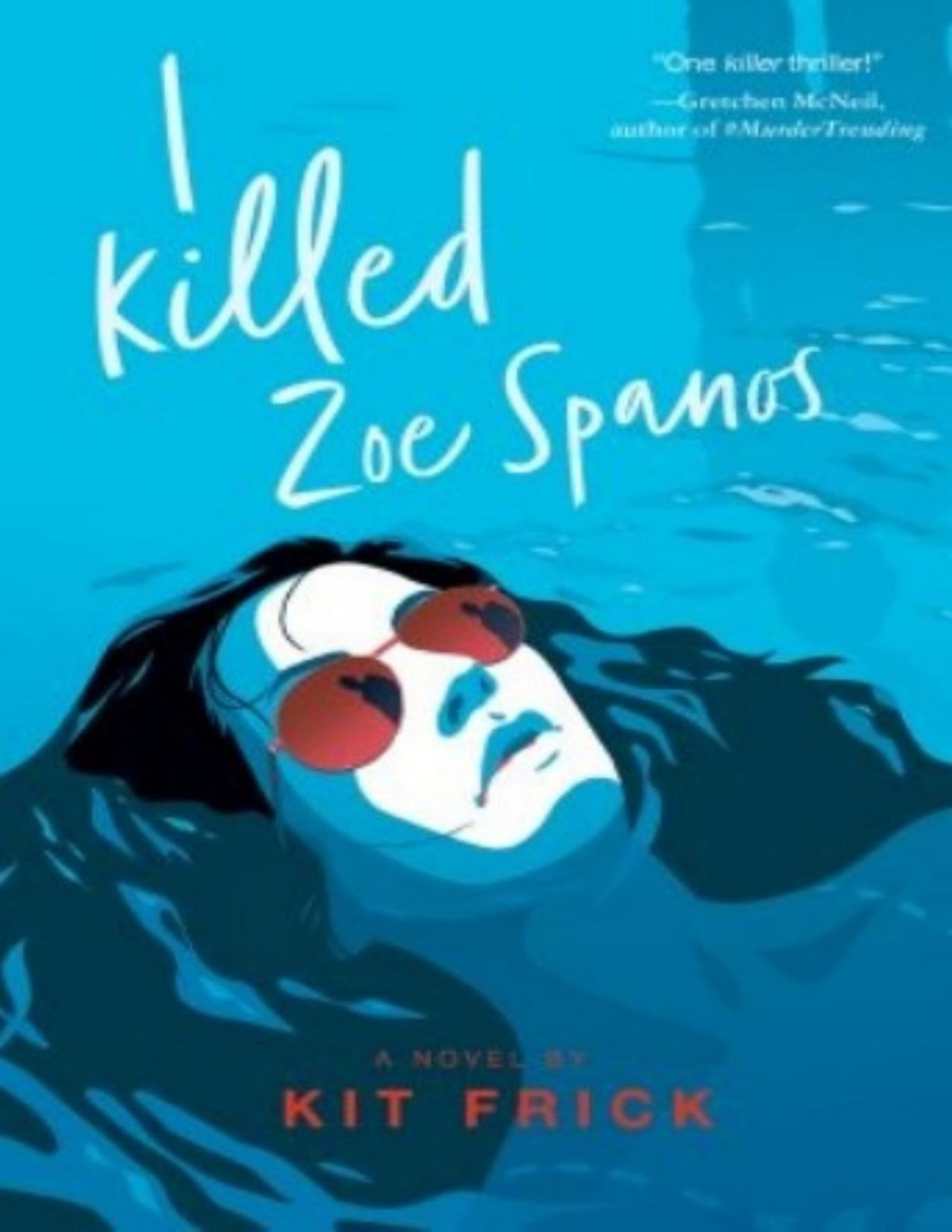 I Killed Zoe Spanos Kit Frick Frick Kit