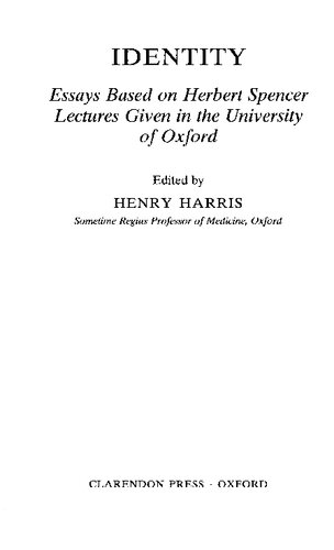 Identity Essays Based On Herbert Spencer Lectures Given In The University Of Oxford Reprint Henry Harris Editor