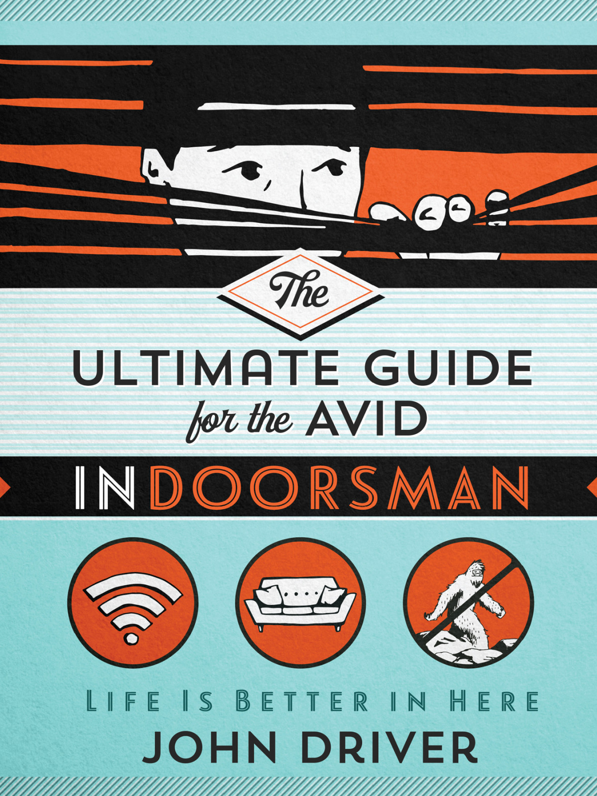 The Ultimate Guide For The Avid Indoorsman John Driver Driver