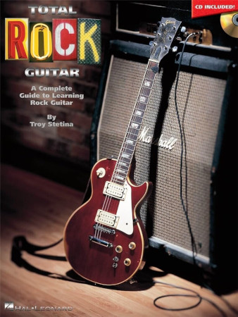 Total Rock Guitar A Complete Guide To Learning Rock Guitar 1st Troy Stetina