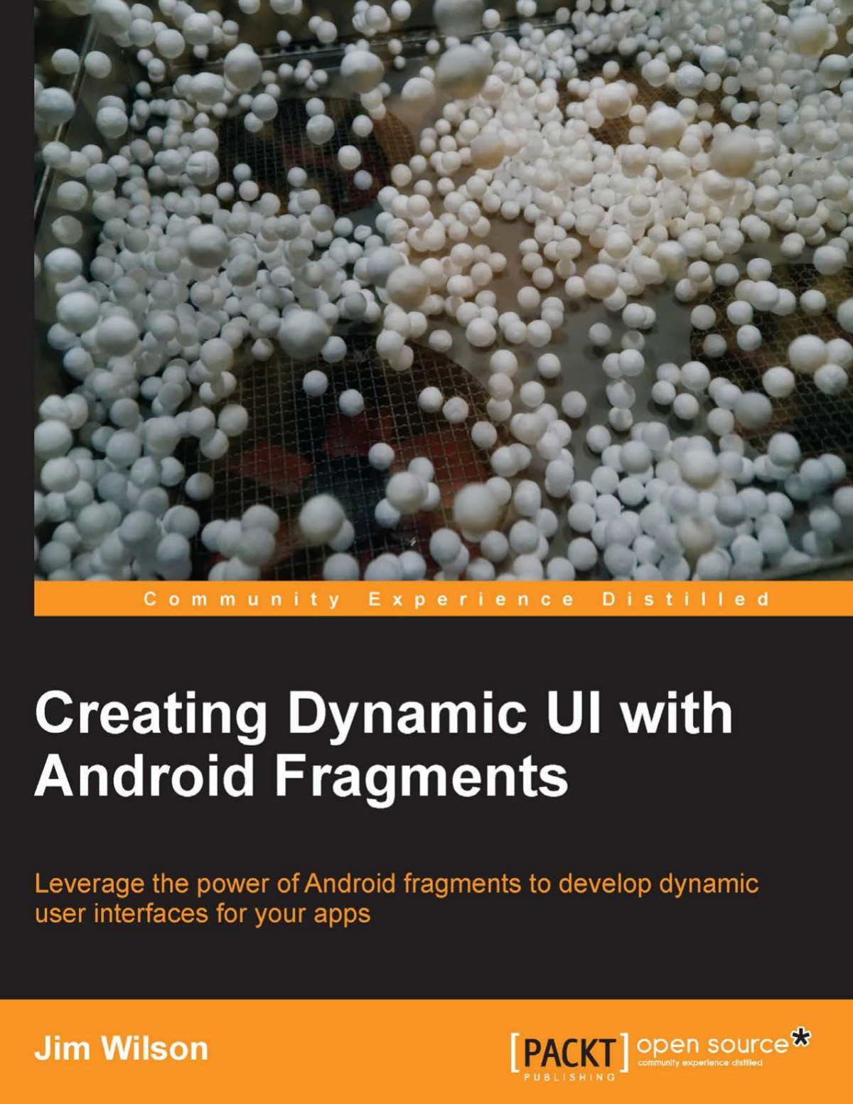 Creating Dynamic Ui With Android Fragments Illustrated Wilson