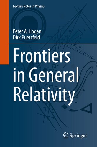 Frontiers In General Relativity Peter A Hogan Dirk Puetzfeld