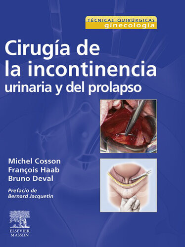Ciruga De La Incontinencia Urinaria Y Del Prolapso Michel Cosson