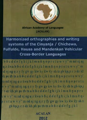 Harmonized Orthographies And Writing Systems Of Cinyanja Chichewa Fulfulde Hausa And Mandenkan Vehicular Crossborder Languages Coll