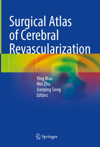 Surgical Atlas Of Cerebral Revascularization 1st Edition Ying Mao