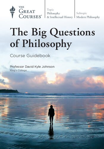 The Big Questions Of Philosophy David Kyle Johnson