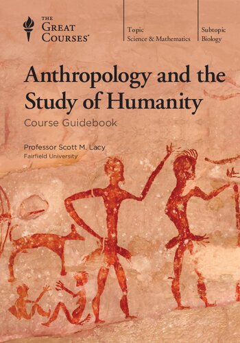 Anthropology And The Study Of Humanity Scott M Lacy
