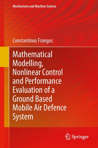 Mathematical Modelling Nonlinear Control And Performance Evaluation Of A Ground Based Mobile Air Defence System Frangos Constantinos