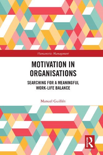 Motivation In Organisations Searching For A Meaningful Worklife Balance 1st Edition Manuel Guilln